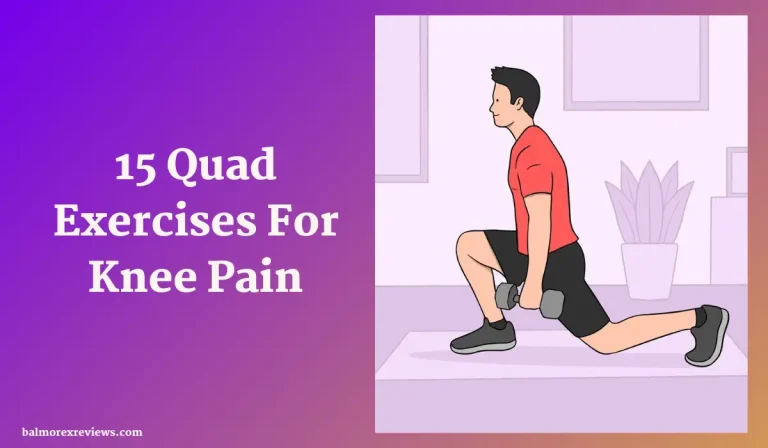 15 Quad Exercises For Knee Pain Prevention And Recovery