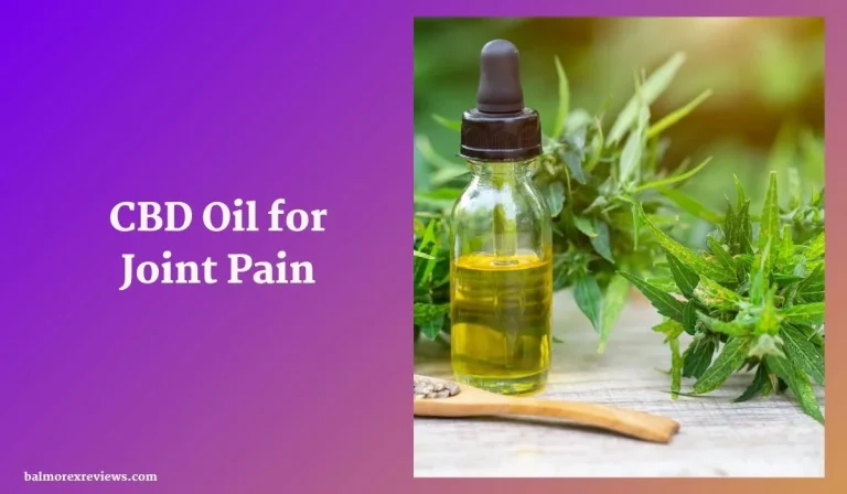 CBD Oil for Joint Pain: Does It Help?